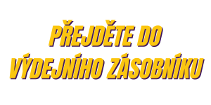 PŘEJDĚTE DO VÝDEJNÍHO ZÁSOBNÍKU